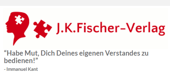 Weiter zu J.K. Fischer-Verlag “Habe Mut, Dich Deines eigenen Verstandes zu bedienen!”